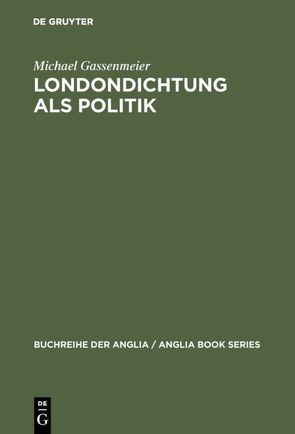 Londondichtung als Politik von Gassenmeier,  Michael