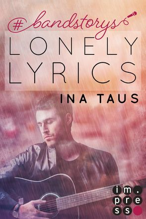 #bandstorys: Lonely Lyrics (Band 3) von Taus,  Ina