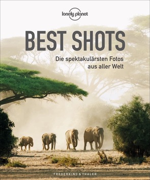 Lonely Planet Best Shots von Kalmbach,  Gabriele