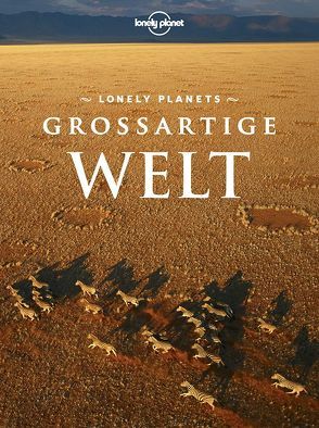 Lonely Planet Reisebildband Großartige Welt