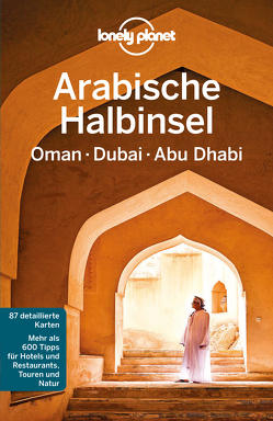 Lonely Planet Reiseführer Arabische Halbinsel, Oman, Dubai, Abu Dhabi von Butler,  Stuart, Ham,  Anthony, Planet,  Lonely, Schulte-Peevers,  Andrea, Walker,  Jenny