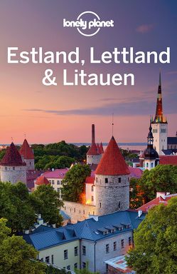 Lonely Planet Reiseführer Estland, Lettland & Litauen von Kaminski,  Anna, McNaughtan,  Hugh, Ver Berkmoes,  Ryan