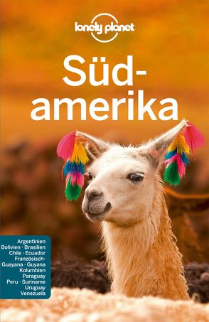 Lonely Planet Reiseführer Südamerika von St. Louis,  Regis