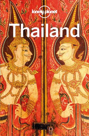 Lonely Planet Reiseführer Thailand von Bewer,  Tim, Eimer,  David, Harding,  Paul, Harrell,  Ashley, Hussain,  Tharik, Kohn,  Michael, Mahapatra,  Anirban, McCrohan,  Daniel, Pozzan,  Olivia, Woolsey,  Barbara