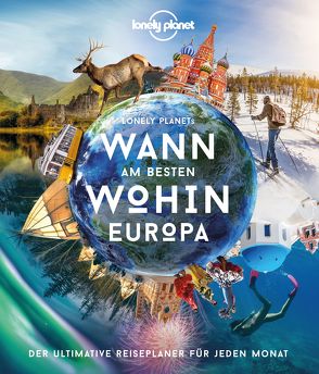 Lonely Planet Bildband Wann am besten wohin Europa von Planet,  Lonely