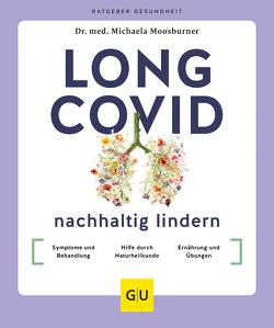 Long Covid nachhaltig lindern von Moosburner,  Dr. med. Michaela