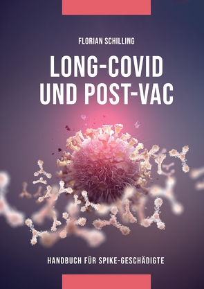 Long-Covid & Post-Vac von Schilling,  Florian