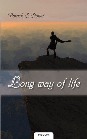 Long way of life von Stoner,  Patrick S.