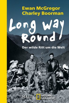 Long Way Round von Boorman,  Charley, McGregor,  Ewan, Pemsel,  Klaus