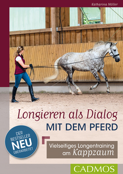 Longieren als Dialog mit dem Pferd von Möller,  Katharina