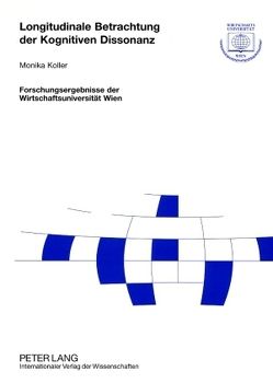 Longitudinale Betrachtung der Kognitiven Dissonanz von Koller,  Monika