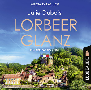 Lorbeerglanz von Dubois,  Julie, Karas,  Milena