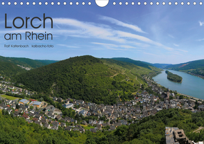 Lorch am Rhein 2021 (Wandkalender 2021 DIN A4 quer) von Kaltenbach - kalbacho-foto,  Ralf