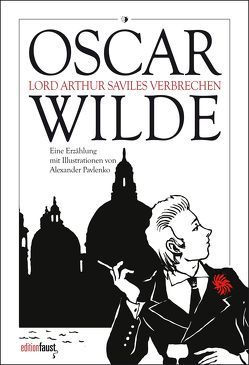 Lord Arthur Saviles Verbrechen. eine Studie über die Pflicht von Hoeppener,  Christine, Pavlenko,  Alexander, Schuster,  Sarah, Wilde,  Oscar