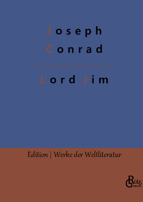 Lord Jim von Conrad,  Joseph, Gröls-Verlag,  Redaktion