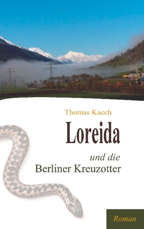 Loreida und die Berliner Kreuzotter von Kaech,  Thomas