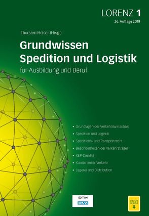 LORENZ Leitfaden für Spediteure und Logistiker in Ausbildung und Beruf / LORENZ 1 von Hölser,  Thorsten