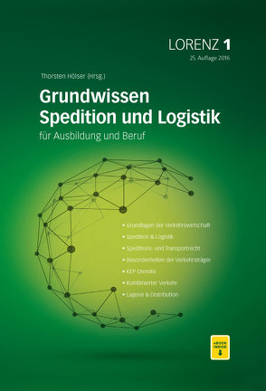 LORENZ Leitfaden für Spediteure und Logistiker in Ausbildung und Beruf / LORENZ 1 von Hölser,  Thorsten