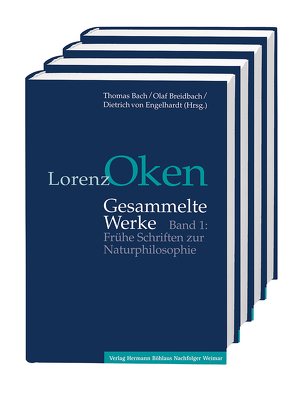 Lorenz Oken – Gesammelte Werke von Bach,  Thomas, Breidbach,  Olaf, Engelhardt,  Dietrich von