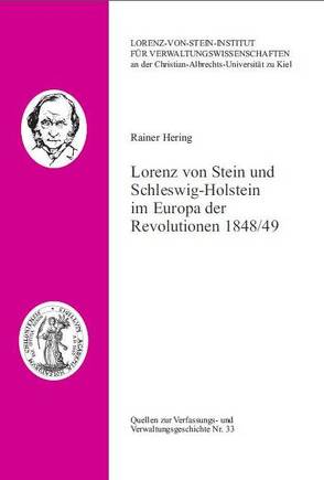 Lorenz von Stein und Schleswig-Holstein im Europa der Revolutionen 1848/49 von Hering,  Rainer