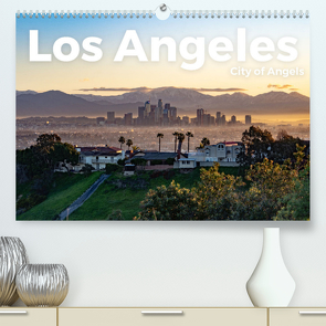 Los Angeles – City of Angels (Premium, hochwertiger DIN A2 Wandkalender 2022, Kunstdruck in Hochglanz) von Lederer,  Benjamin