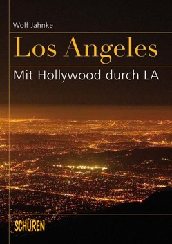 Los Angeles von Jahnke,  Wolf