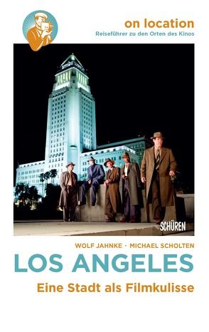 Los Angeles von Jahnke,  Wolf, Scholten,  Michael