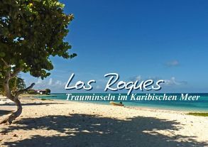 Los Roques – Trauminseln im Karibischen Meer (Tischaufsteller DIN A5 quer) von Reiter,  Monika