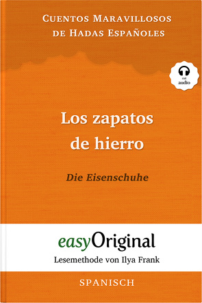 Los zapatos de hierro / Die Eisenschuhe (Buch + Audio-Online) – Lesemethode von Ilya Frank – Zweisprachige Ausgabe Spanisch-Deutsch von Cuentos, Frank,  Ilya, Opferkuch,  Marilena