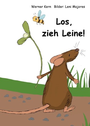 Los, zieh Leine! von Kern,  Werner, Majores,  Leni