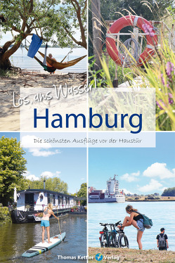 Los, ans Wasser! Hamburg von Kettler,  Thomas