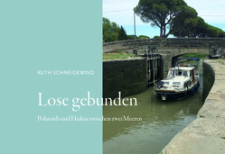 Lose gebunden von Schneidewind,  Ruth