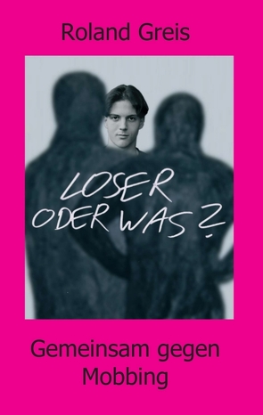 Loser oder was? von Greis,  Roland