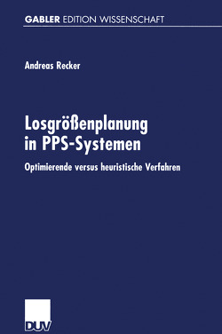 Losgrößenplanung in PPS-Systemen von Recker,  Andreas