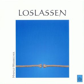 Loslassen von Wessbecher,  Harald