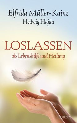 Loslassen von Hajdu,  Hedwig, Müller-Kainz,  Elfrida