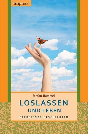 Loslassen und leben von Hammel,  Stefan