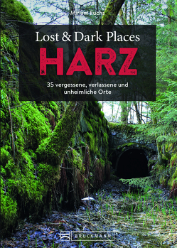 Lost & Dark Places Harz von Fuchs,  Miriam