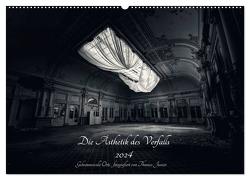 Lost in Decay 2024 – Die Ästhetik des Verfalls (Wandkalender 2024 DIN A2 quer), CALVENDO Monatskalender von Junior,  Thomas