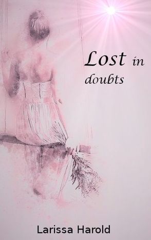 Lost in doubts von Harold,  Larissa