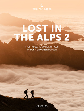 Lost In the Alps 2 von Bäni,  Marco, Bonderer,  Nicola, Flepp,  Roman, Grossmann,  Kai, Guler,  Johannes, Hedinger,  Joni, Manhart,  Valentin, Ravasio,  Rami, Richli,  Jannis, Schlegel,  Silvan, The Alpinists, Zingg,  Fabio