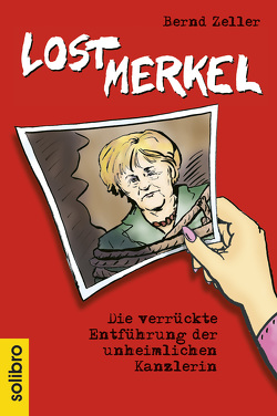 Lost Merkel von Neumann,  Wolfgang, Zeller,  Bernd