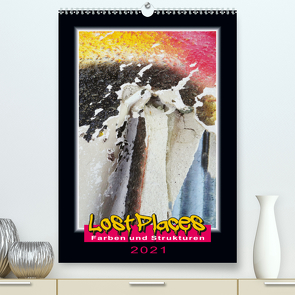 Lost Places – Farben und Strukturen (Premium, hochwertiger DIN A2 Wandkalender 2021, Kunstdruck in Hochglanz) von Behrens,  Harald