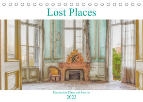 Lost Places – Faszination Türen und FensterAT-Version (Tischkalender 2023 DIN A5 quer) von Hackstein,  Bettina