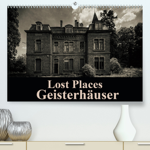 Lost Places Geisterhäuser (Premium, hochwertiger DIN A2 Wandkalender 2021, Kunstdruck in Hochglanz) von Buchspies,  Carina