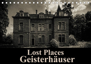 Lost Places Geisterhäuser (Tischkalender 2023 DIN A5 quer) von Buchspies,  Carina