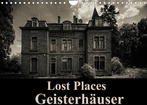 Lost Places Geisterhäuser (Wandkalender 2022 DIN A4 quer) von Buchspies,  Carina