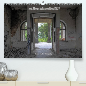 Lost Places in Deutschland 2022 (Premium, hochwertiger DIN A2 Wandkalender 2022, Kunstdruck in Hochglanz) von Schultes,  Michael