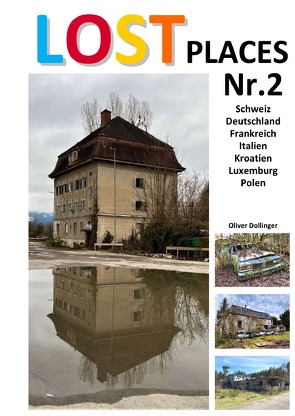 Lost Places / Lost Places Nr.2 von Dollinger,  Oliver