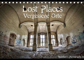 Lost Places, Vergessene Orte (Tischkalender 2023 DIN A5 quer) von Photography,  Stanislaw´s